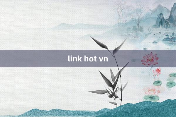 link hot vn