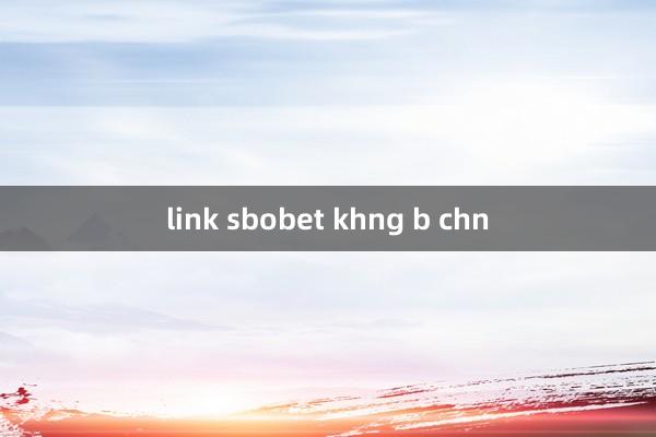 link sbobet khng b chn