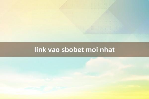 link vao sbobet moi nhat