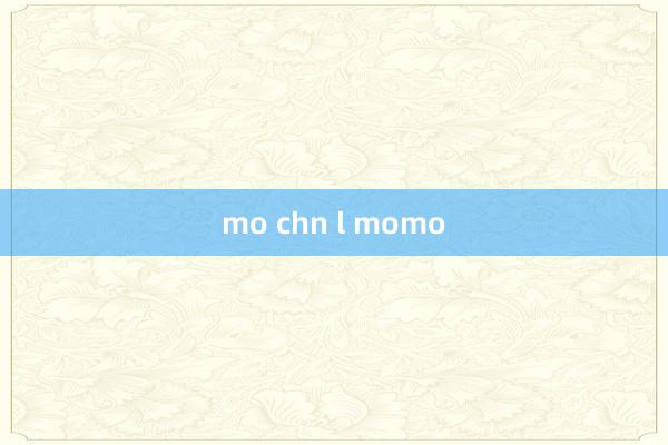 mo chn l momo