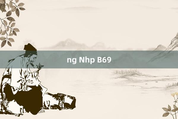 ng Nhp B69