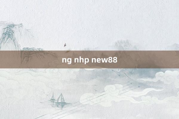 ng nhp new88