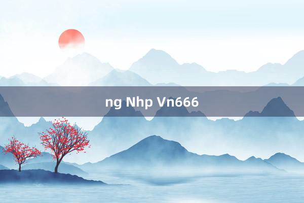 ng Nhp Vn666