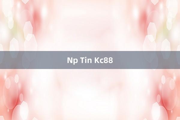 Np Tin Kc88