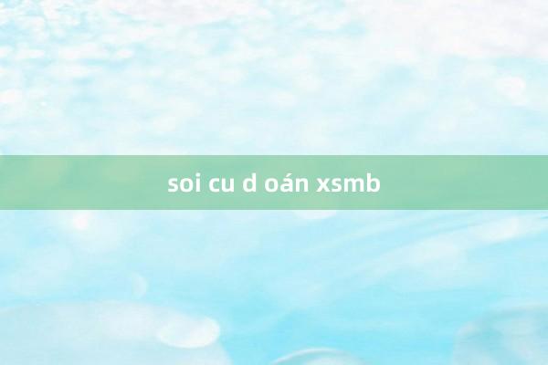 soi cu d oán xsmb