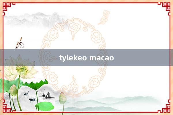 tylekeo macao