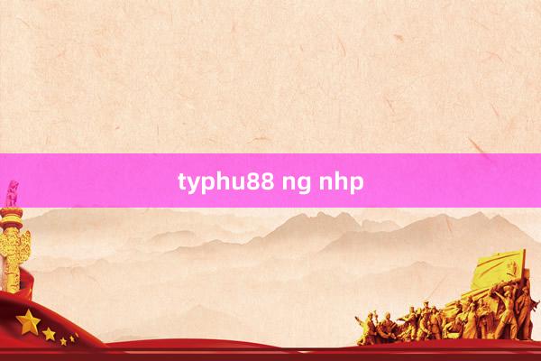 typhu88 ng nhp