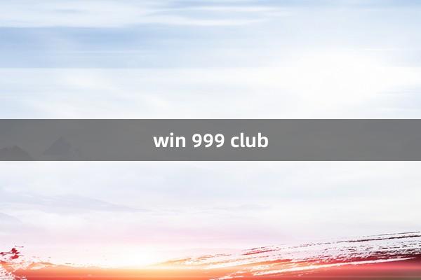 win 999 club