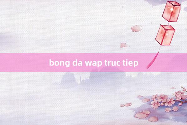 bong da wap truc tiep