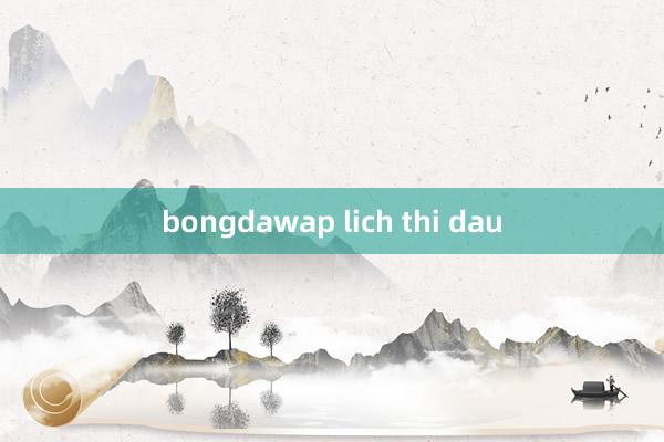 bongdawap lich thi dau