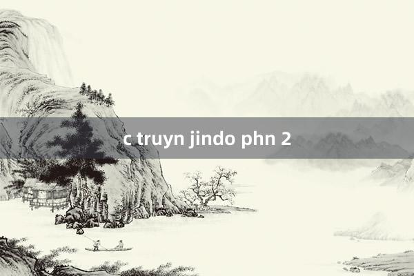 c truyn jindo phn 2