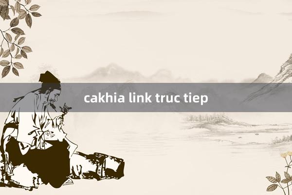 cakhia link truc tiep