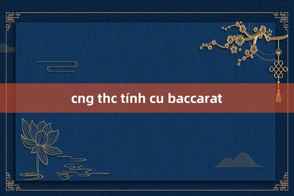 cng thc tính cu baccarat